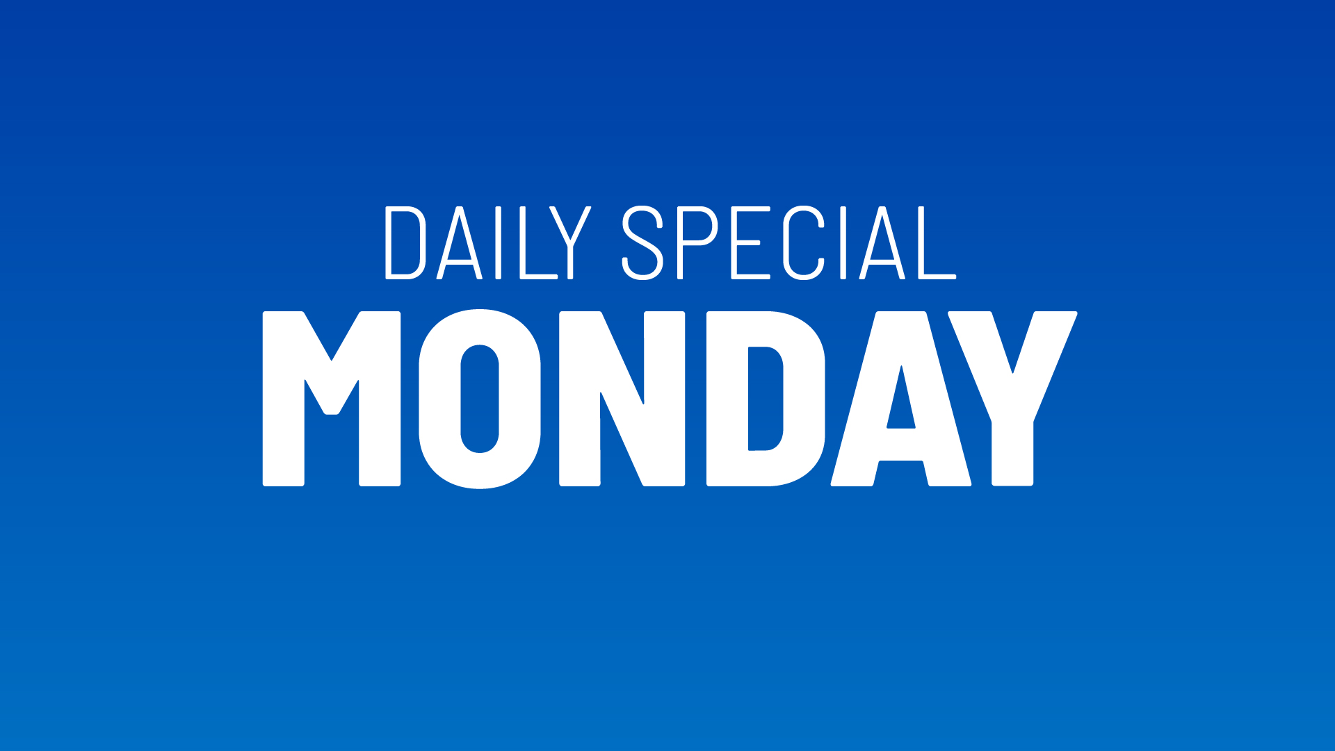 Monday's Daily Special